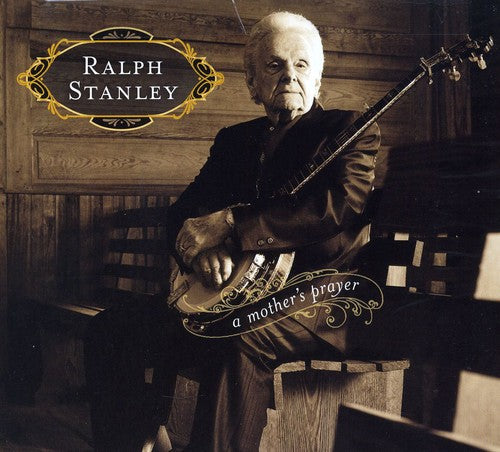 the album cover for Ralph Stanley - A Mothers Prayer