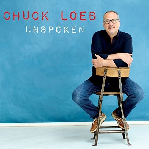 the album cover for Chuck Loeb - Unspoken