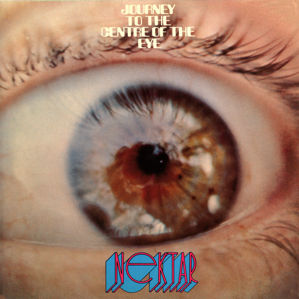 the album cover for Nektar - Journey To The Centre Of The Eye - Expanded (Uk)