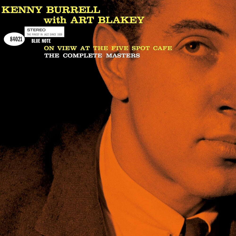 the album cover for Kenny Burrell / Blakey,Art - On View At The Five Spot Cafe: The Complete Master
