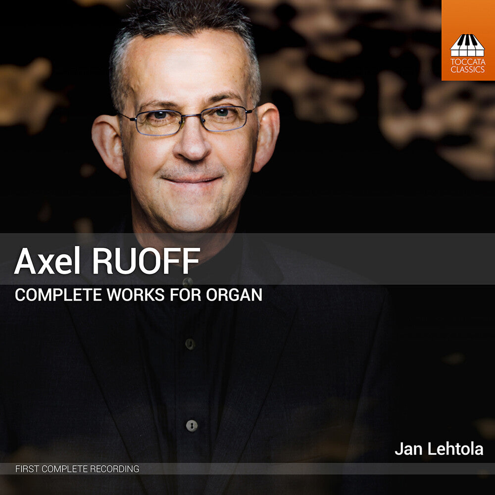the album cover for Lehtola / Konttori-Gustafsson - Axel Ruoff: Complete Works For Organ Vol. 1-5