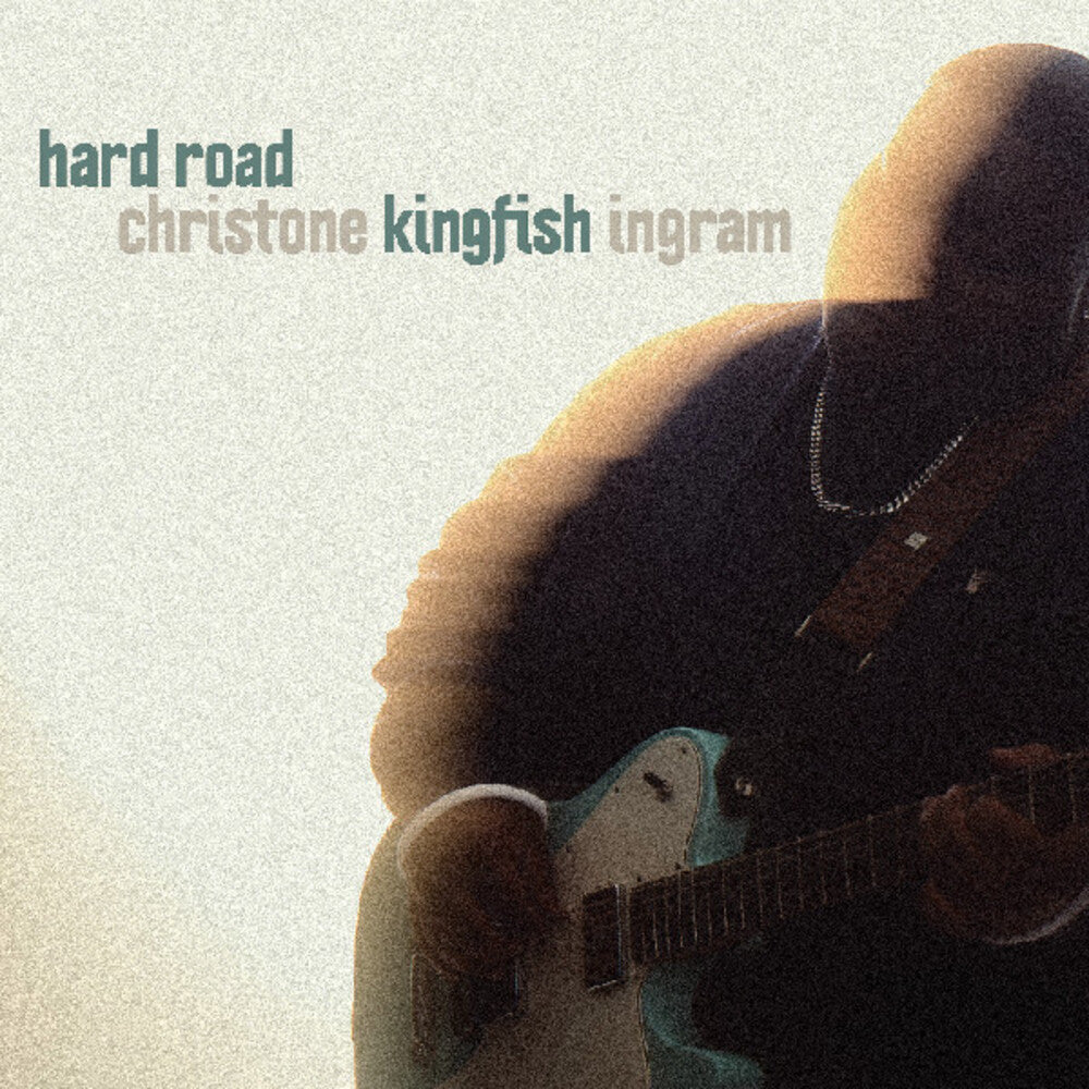 the album cover for Christone Ingram Kingfish - Hard Road