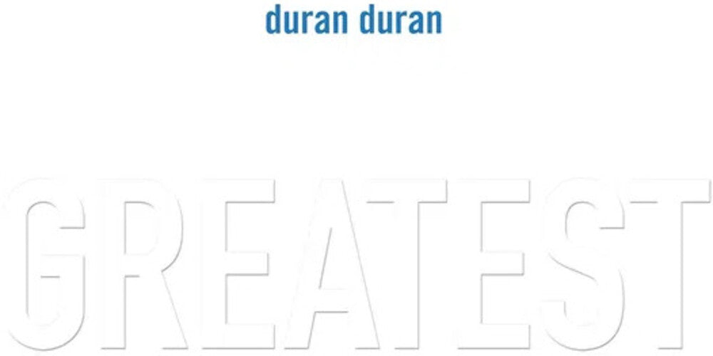 the album cover for Duran Duran - Greatest (Blk) (Uk)