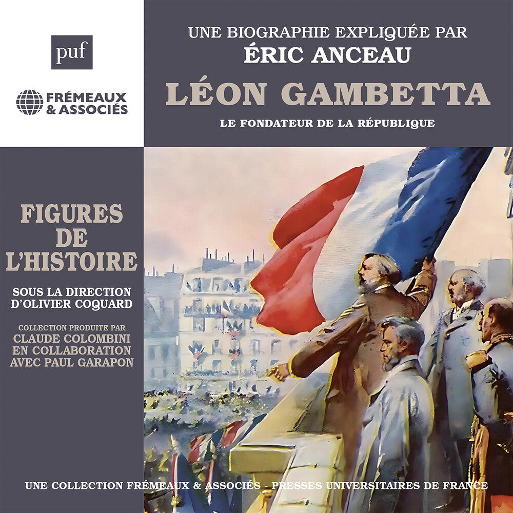 the album cover for Eric Anceau - Leon Gambetta Le Fondateur De La Republique