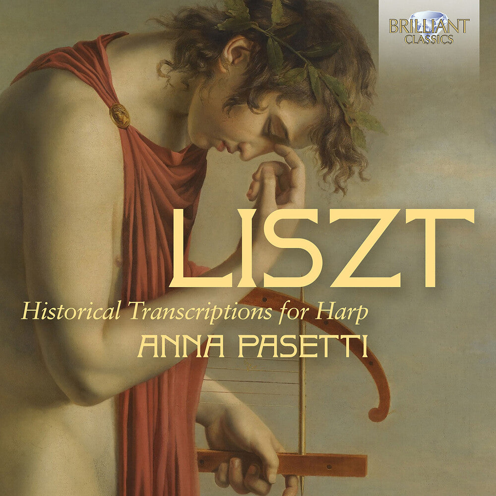 the album cover for Anna Pasetti - Liszt: Historical Transcriptions For Harp