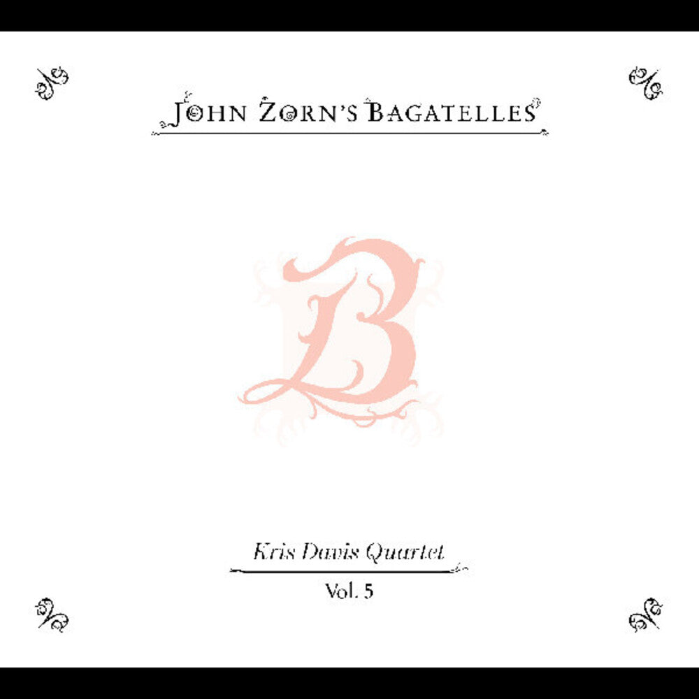 the album cover for John Zorn - Bagatelles Vol 5: Kris Davis Quartet