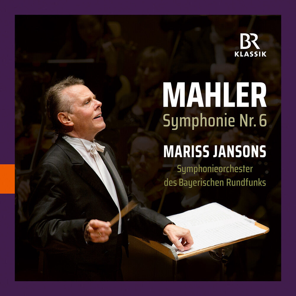 the album cover for Symphonieorchester Des Bayerischen Rundfunks - Gustav Mahler: Symphonie Nr. 6 - Mariss Jansons