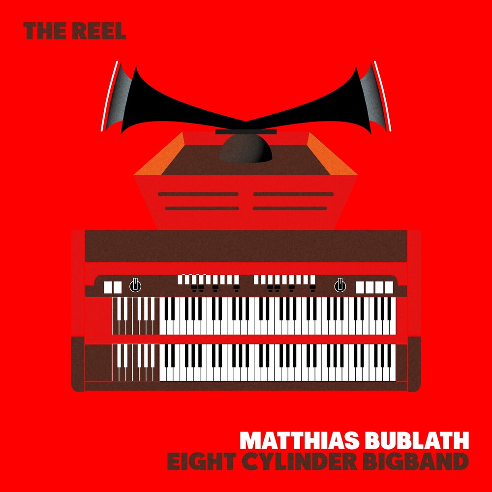 the album cover for Matthias Bublath & Eight Cylinder Bigband - Reel