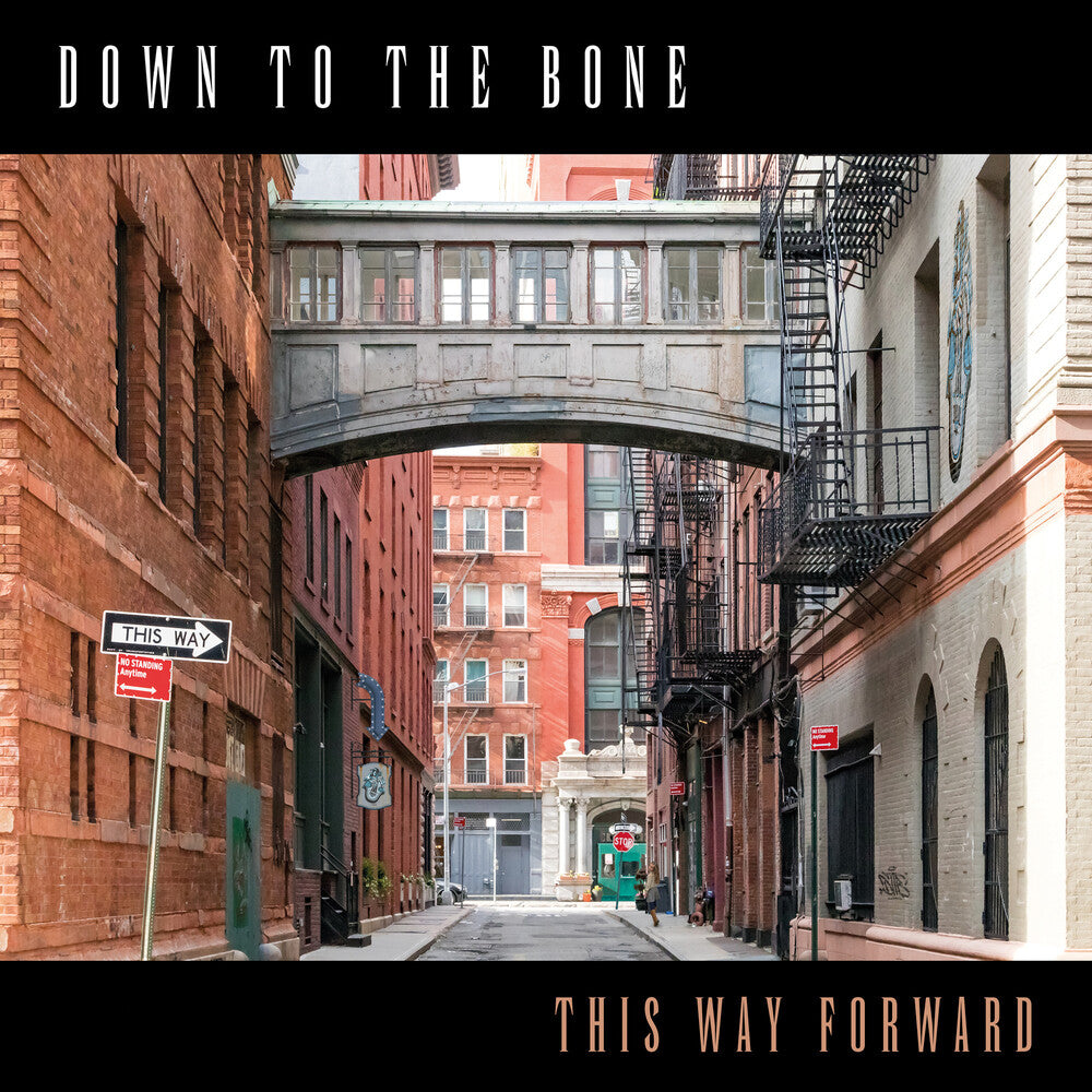 the album cover for Down To The Bone - This Way Forward