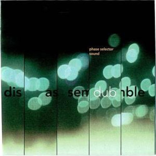 the album cover for Phase Selector Sound - Disassemble Dub