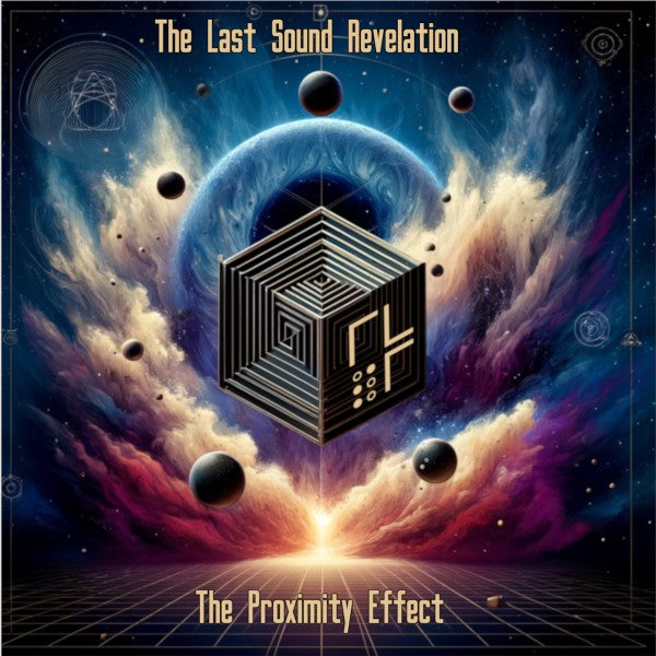 THE LAST SOUND REVELATION - The Proximity Effect (CD) :Pre-Order