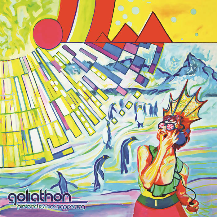 Goliathon - Pretend It's Not Happening LP