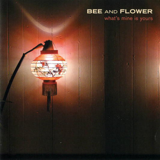 Bee and Flower - What's Mine is Yours 2LP