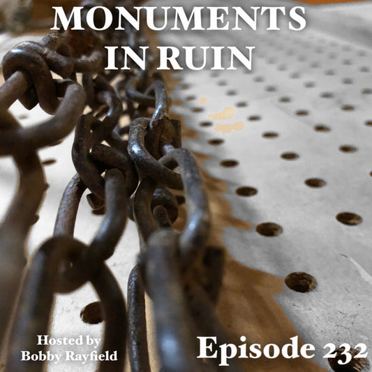Monuments in Ruin - Episode232 (music podcast)