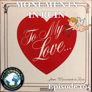 Monuments in Ruin - Episode195 (music podcast)