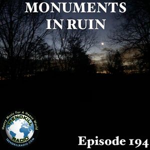 Monuments in Ruin - Episode194 (music podcast)