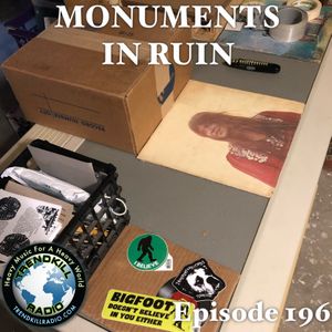 Monuments in Ruin - Episode196 (music podcast)