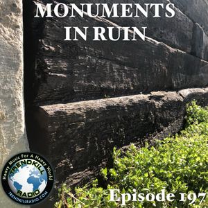 Monuments in Ruin - Episode197 (music podcast)