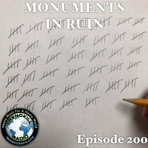 Monuments in Ruin - Episode200 (music podcast)