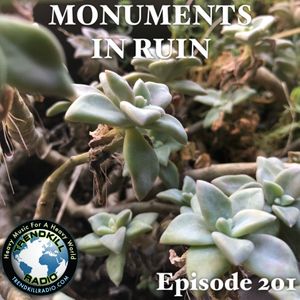 Monuments in Ruin - Episode201 (music podcast)