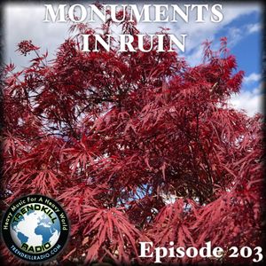 Monuments in Ruin - Episode203 (music podcast)