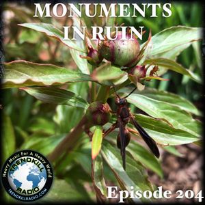 Monuments in Ruin - Episode204 (music podcast)