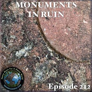Monuments in Ruin - Episode212 (music podcast)