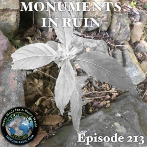Monuments in Ruin - Episode213 (music podcast)