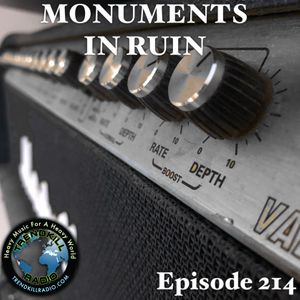 Monuments in Ruin - Episode214 (music podcast)