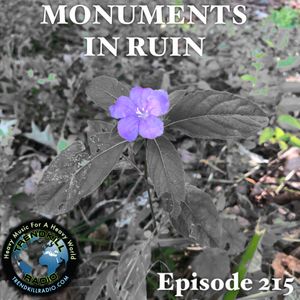 Monuments in Ruin - Episode215 (music podcast)