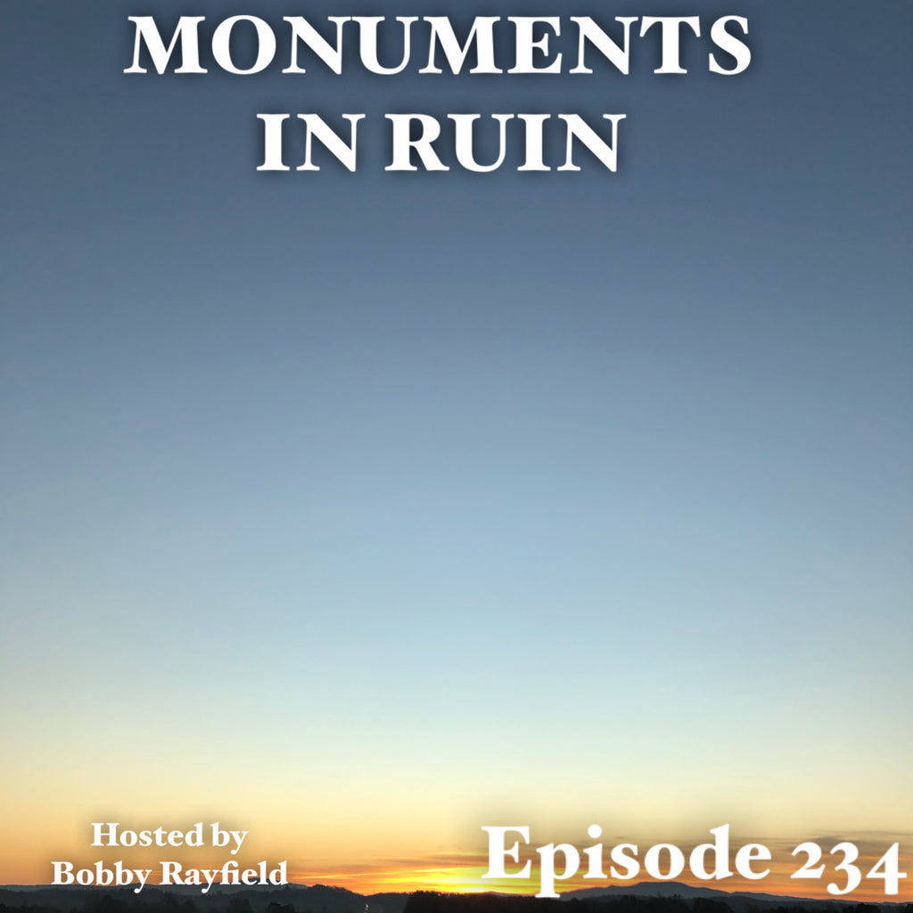 Monuments in Ruin – Episode 234 (music podcast)
