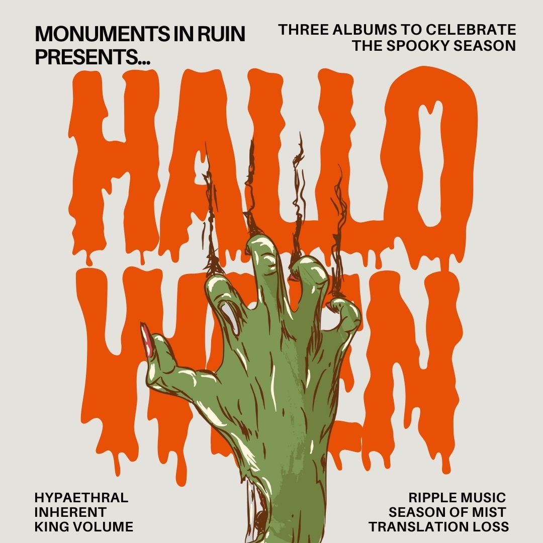 Monuments in Ruin presents Three Albums to Celebrate the Spooky Season