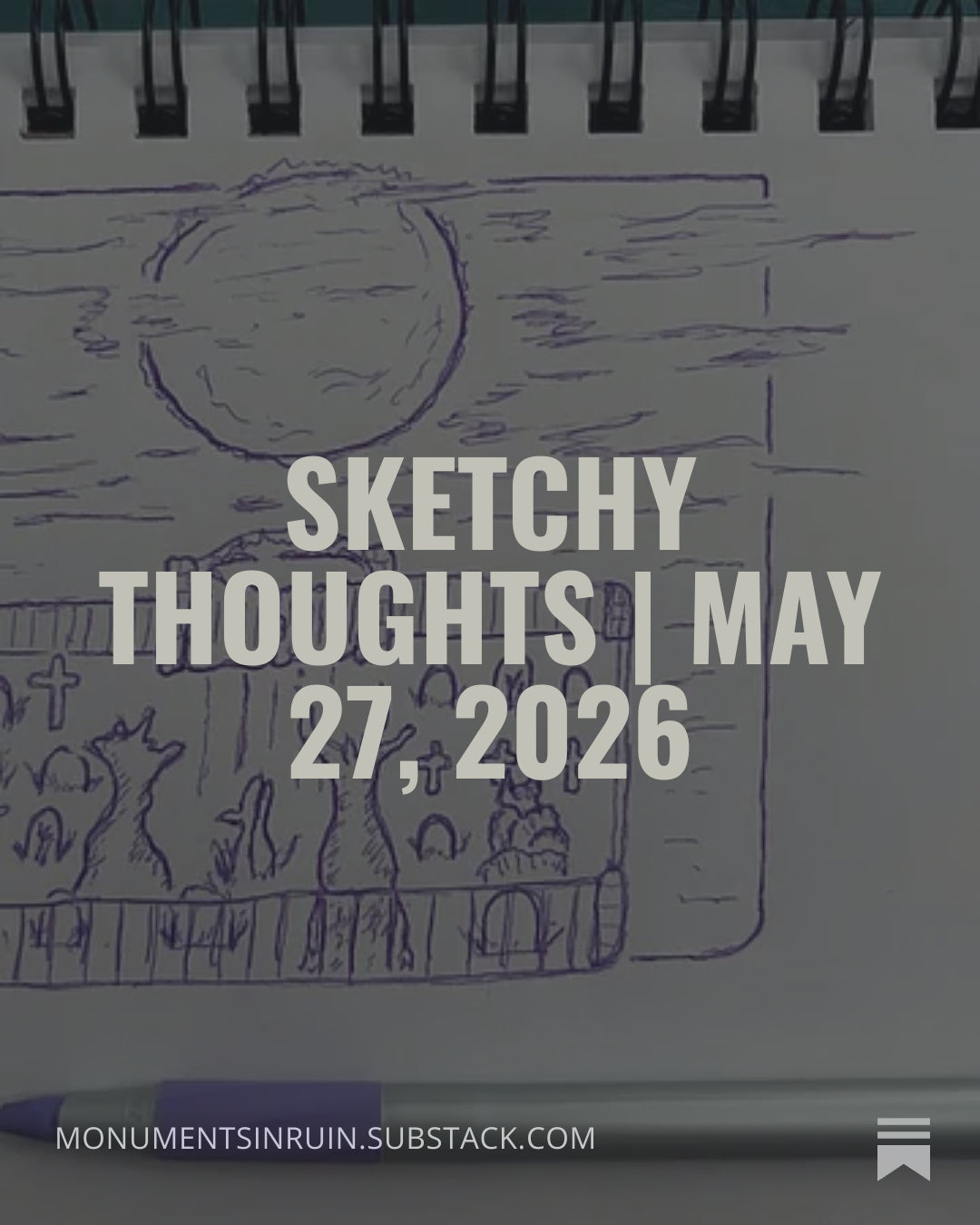 Sketchy Thoughts | May 27, 2026