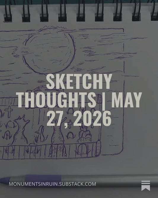 Sketchy Thoughts | May 27, 2026