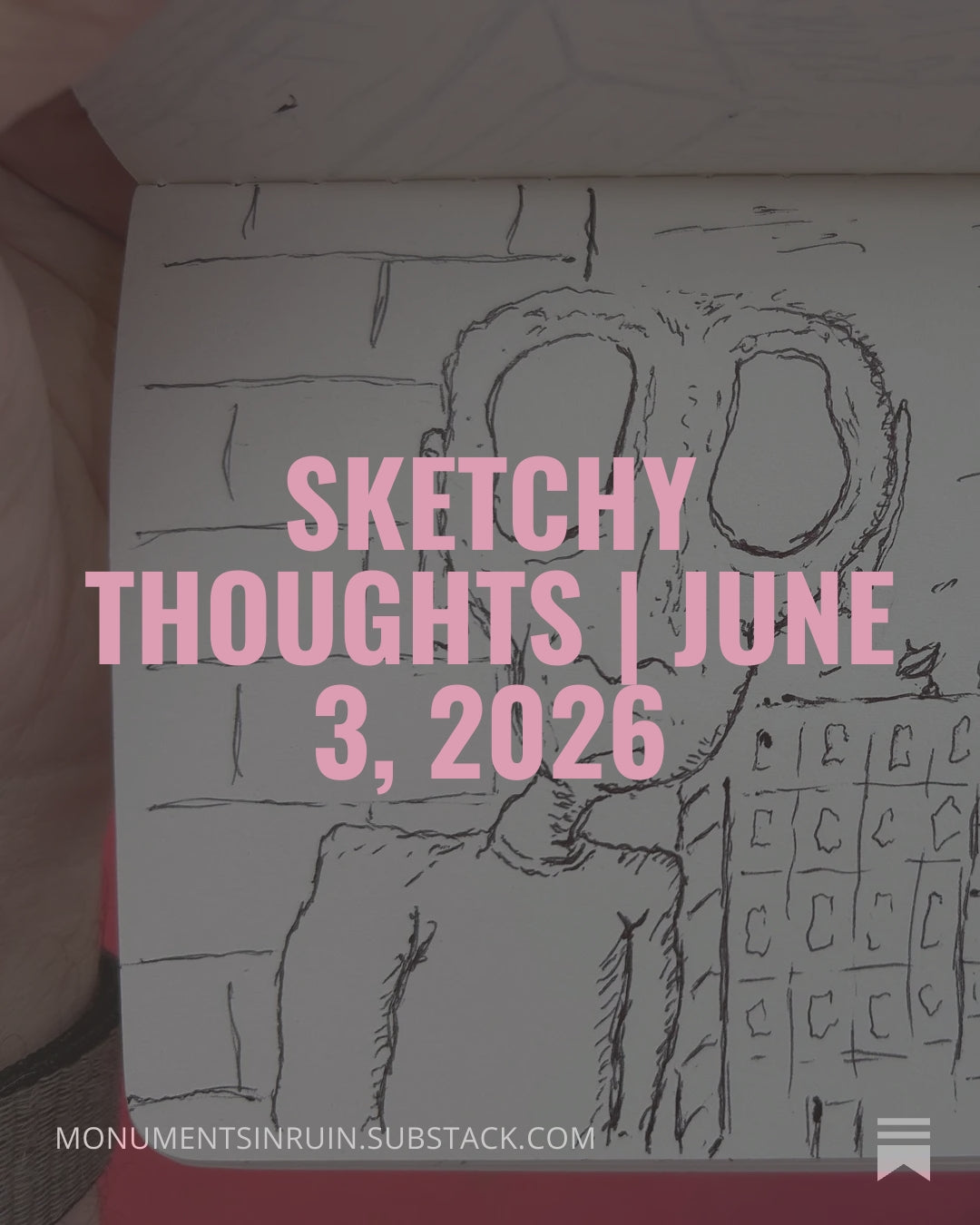 Sketchy Thoughts | June 3, 2026