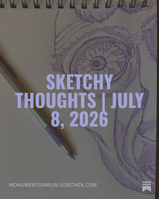 Sketchy Thoughts | July 8, 2026