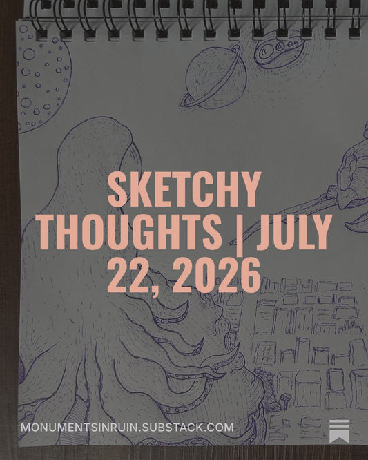 Sketchy Thoughts | July 22, 2026
