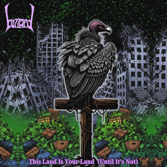 Buzzard - This Land is Your Land (Until It's Not) (track premiere)