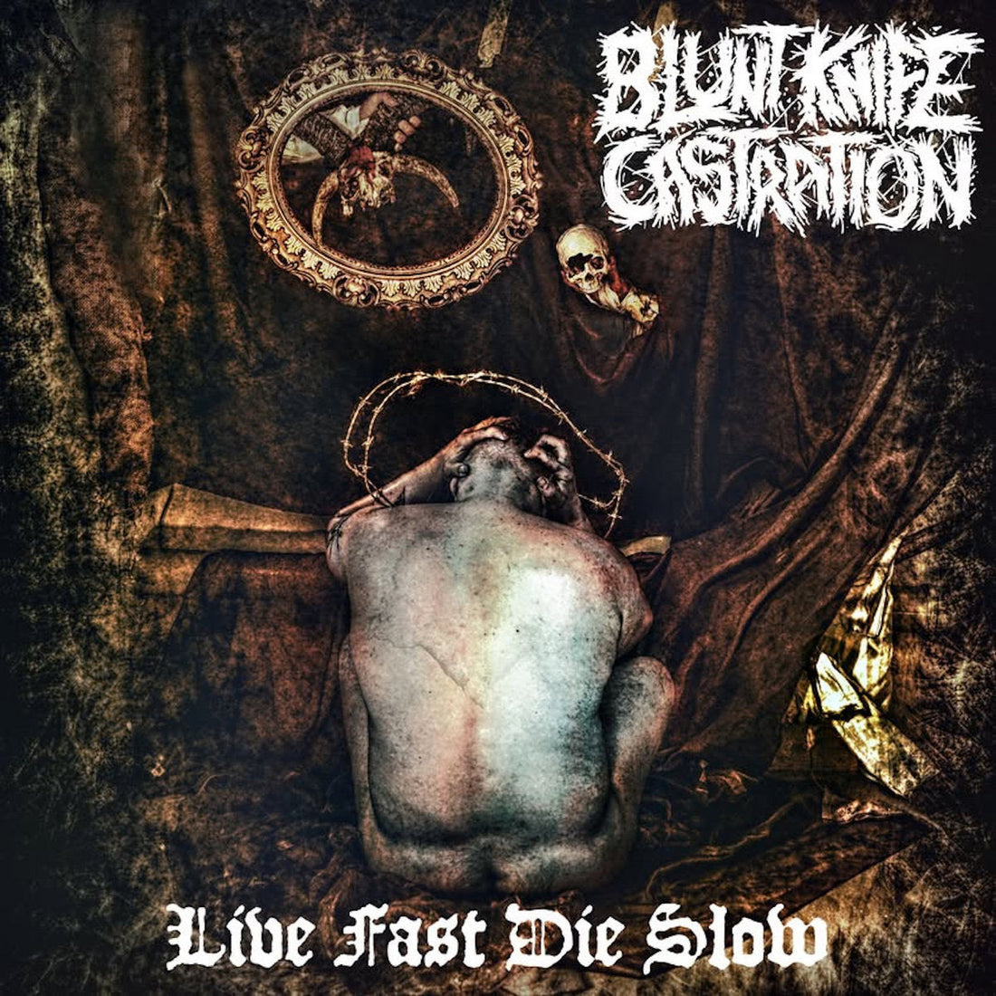 Blunt Knife Castration - Live Fast Die Slow (Remorseless 2025)