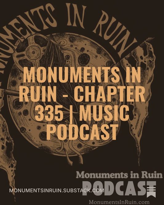 Monuments in Ruin - Chapter 335 | music podcast