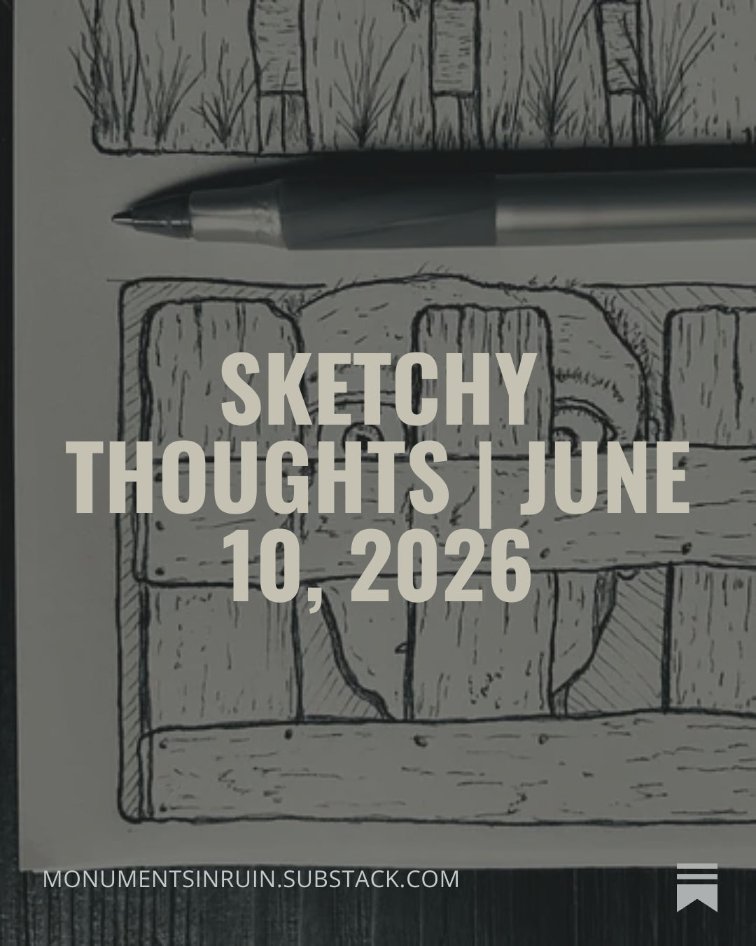 Sketchy Thoughts | June 10, 2026