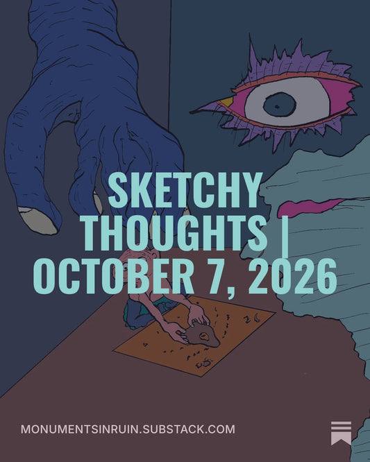 Sketchy Thoughts | October 7, 2026