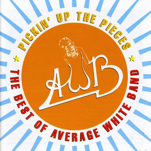 the album cover for Average White Band - Best of: Pickin Up the Pieces