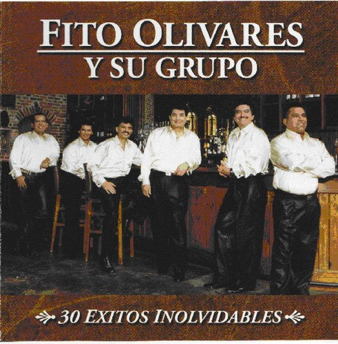 the album cover for Fito Olivares Y Su Grupo - 30 Exitos Inolvidables
