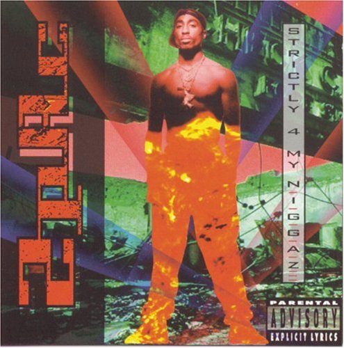 the album cover for 2pac - Strictly 4 My Niggaz