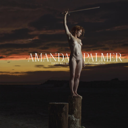 the album cover for Amanda Palmer - There Will Be No Intermission [LP]