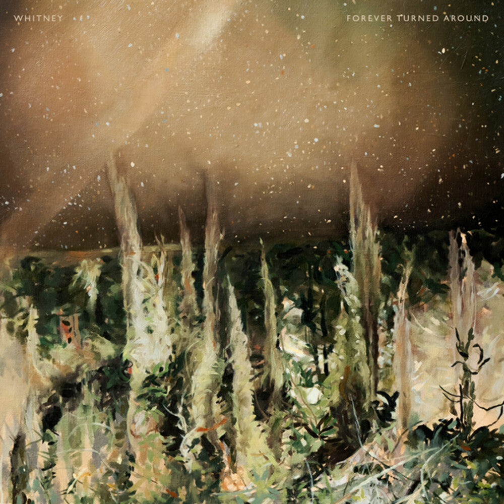 the album cover for Whitney - Forever Turned Around [Forest Bark LP]