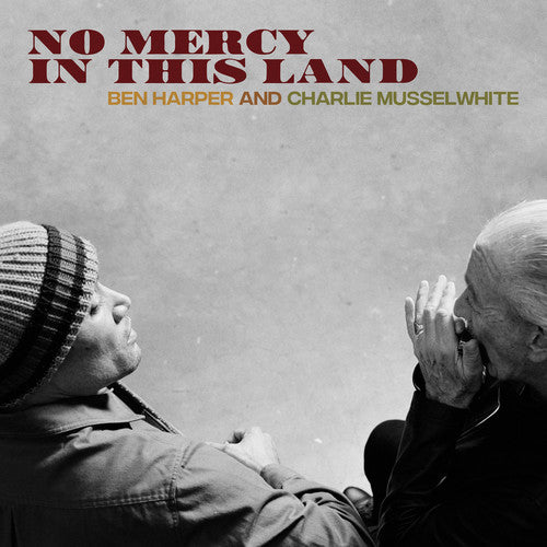 the album cover for Charlie Musselwhite - No Mercy In This Land [LP]