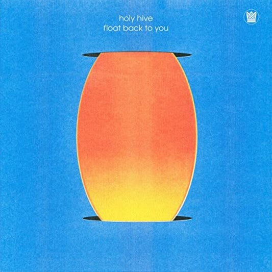 the album cover for Holy Hive - Float Back To You [LP]