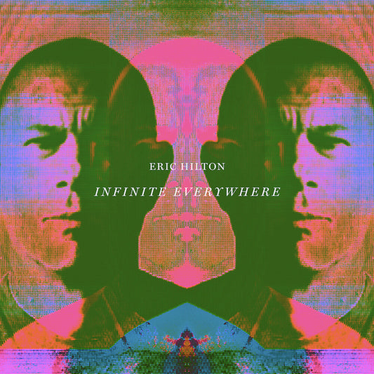 the album cover for Eric Hilton - Infinite Everywhere [LP]